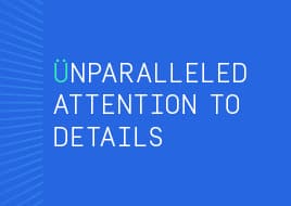 Blue gradient graphic with a left striped motif and bold white uppercase text reading UNPARALLELED ATTENTION TO DETAILS.