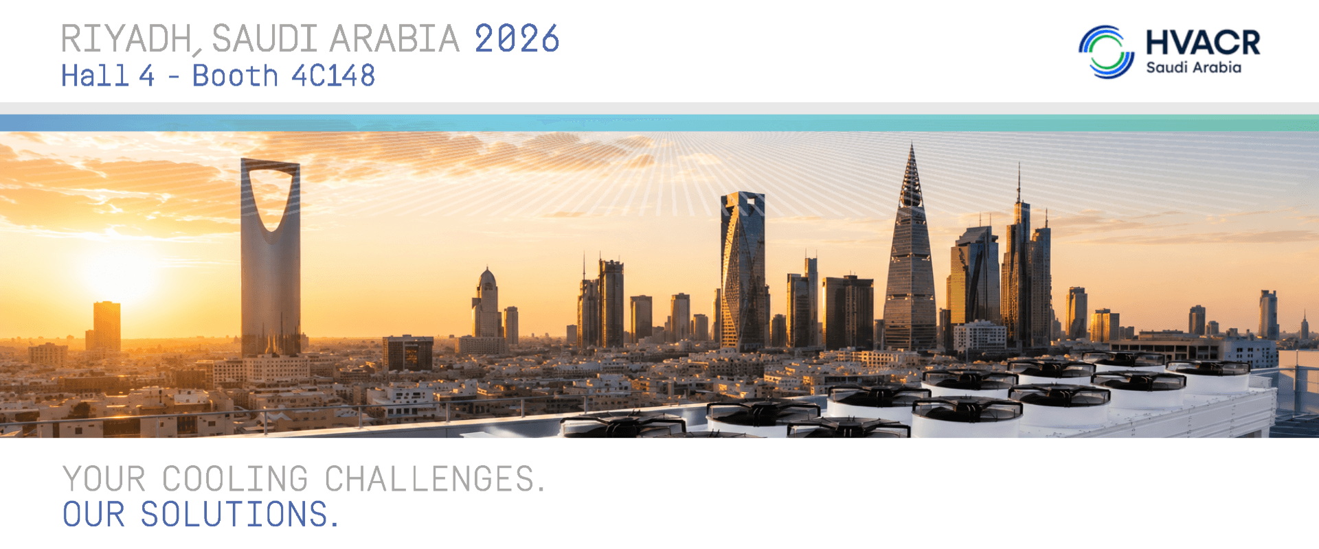 Riyadh, Saudi Arabia 2026 banner with Hall 4C148 text, HVACR Saudi Arabia logo top right, and a city skyline at sunset with cooling units in the foreground.
